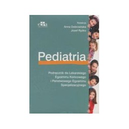 Pediatria. Podręcznik do Lekarskiego Egzaminu Końcowego i Państwowego Egzaminu Specjalizacyjnego