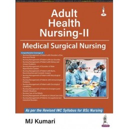 Adult Health Nursing-II: Medical Surgical Nursing