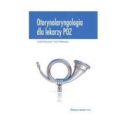 Otorynolaryngologia dla lekarzy POZ