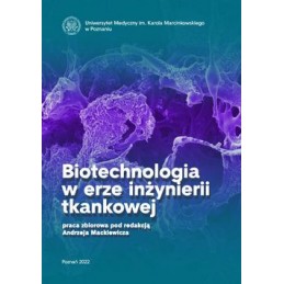 Biotechnologia w erze inżynierii tkankowej