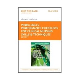 Skills Performance Checklists for Clinical Nursing Skills & Techniques - Elsevier digital version on VitalSource (Retail Access 