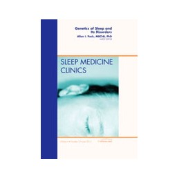 Genetics of Sleep and Its Disorders, An Issue of Sleep Medicine Clinics