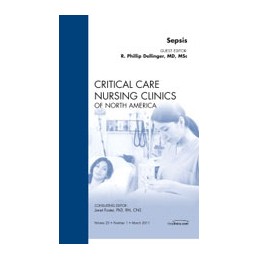 Sepsis, An Issue of Critical Care Nursing Clinics