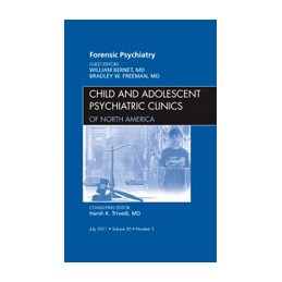 Forensic Psychiatry, An Issue of Child and Adolescent Psychiatric Clinics of North America