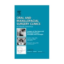 Surgery of the Nose and Paranasal Sinuses: Principles and Concepts, An Issue of Oral and Maxillofacial Surgery Clinics