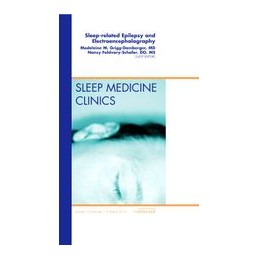Sleep-related Epilepsy and Electroencephalography, An Issue of Sleep Medicine Clinics
