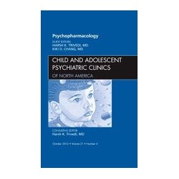 Psychopharmacology, An Issue of Child and Adolescent Psychiatric Clinics of North America