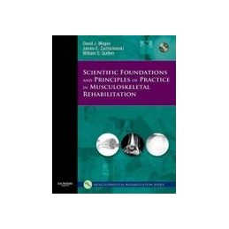 Scientific Foundations and Principles of Practice in Musculoskeletal Rehabilitation