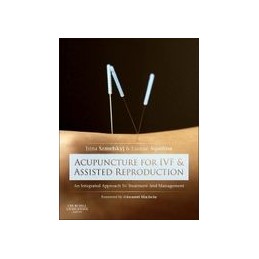 Acupuncture for IVF and Assisted Reproduction