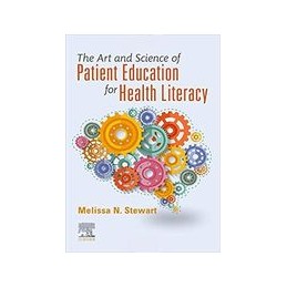 The Art and Science of Patient Education for Health Literacy