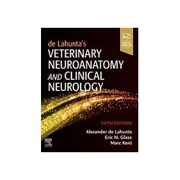 de Lahunta's Veterinary Neuroanatomy and Clinical Neurology