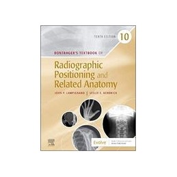 Bontrager's Textbook of Radiographic Positioning and Related Anatomy