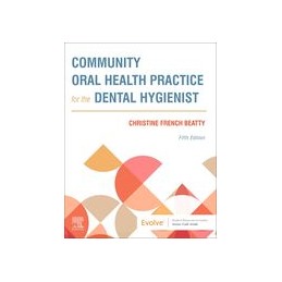 Community Oral Health Practice for the Dental Hygienist