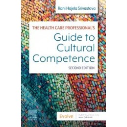 The Health Care Professional's Guide to Cultural Competence