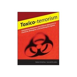 Toxico-terrorism: Emergency Response and Clinical Approach to Chemical, Biological, and Radiological Agents