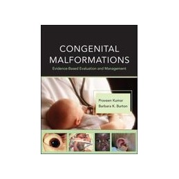 Congenital Malformations: Evidence-Based Evaluation and Management