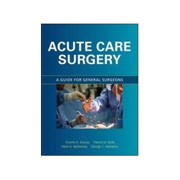 Acute Care Surgery: A Guide...