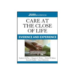 Care at the Close of Life: Evidence and Experience