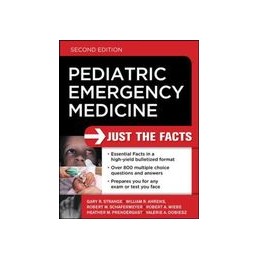 Pediatric Emergency Medicine: Just the Facts, Second Edition