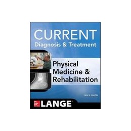 Current Diagnosis and Treatment Physical Medicine and Rehabilitation