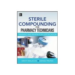 Sterile Compounding for Pharm Techs--A text and review for Certification