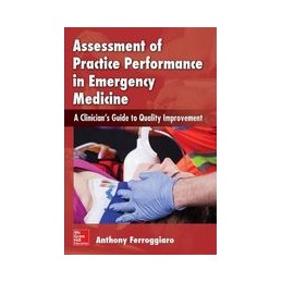 Assessment of Practice Performance in Emergency Medicine: A Clinician's Guide to Quality Improvement