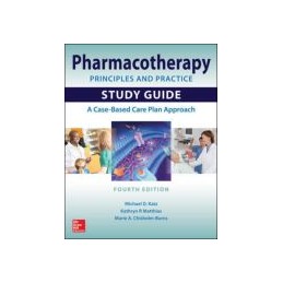 Pharmacotherapy Principles and Practice Study Guide, Fourth Edition