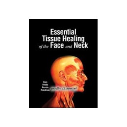 Essential Tissue Healing of the Face and Neck