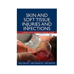 Skin and Soft Tissue Injuries and Infections: A Practical Evidence Based Guide