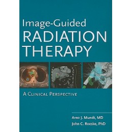 Image-Guided Radiation Therapy (IGRT): A Clinical Perspective