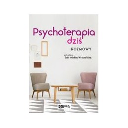Psychoterapia dziś - rozmowy