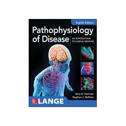 Pathophysiology of Disease: An Introduction to Clinical Medicine 8E