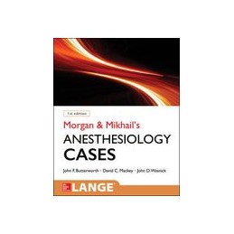 Morgan and Mikhail's Clinical Anesthesiology Cases