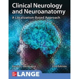 Clinical Neurology and Neuroanatomy: A Localization-Based Approach, Second Edition