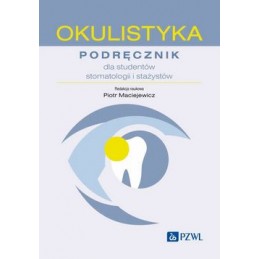 Okulistyka. Podręcznik dla studentów stomatologii i stażystów.