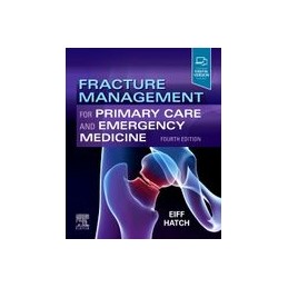 Fracture Management for Primary Care and Emergency Medicine