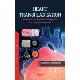 Heart Transplantation: Indications, Postoperative Management and Long-Term Outcomes