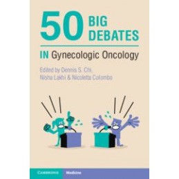 50 Big Debates in Gynecologic Oncology