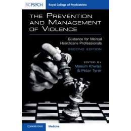The Prevention and Management of Violence: Guidance for Mental Healthcare Professionals