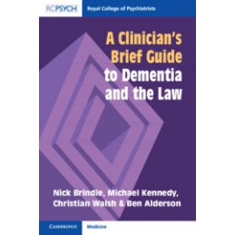 A Clinician's Brief Guide to Dementia and the Law