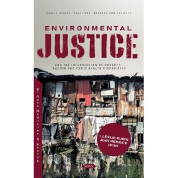 Environmental Justice and the Intersection of Poverty, Racism and Child Health Disparities