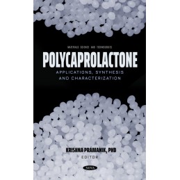 Polycaprolactone: Applications, Synthesis and Characterization