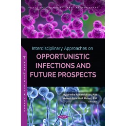 Interdisciplinary Approaches on Opportunistic Infections and Future Prospects
