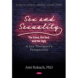 Sex and Sexuality: The Good, the Bad, and the Ugly. A Sex Therapista s Perspective
