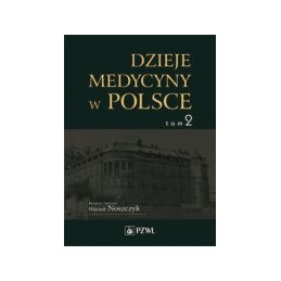 Dzieje medycyny w Polsce - tom 2