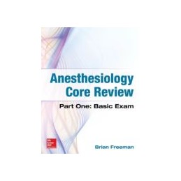 Anesthesiology Core Review...