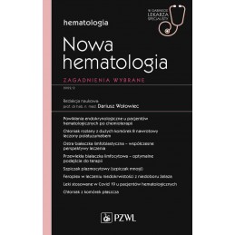 Nowa Hematologia - zagadnienia wybrane. Część 2.