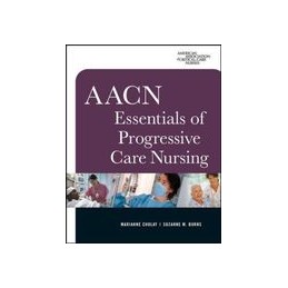 AACN Essentials of Progressive Care Nursing