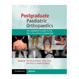 Postgraduate Paediatric Orthopaedics: The Candidate's Guide to the FRCS (Tr and Orth) Examination