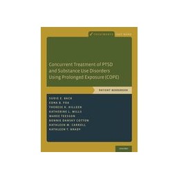 Concurrent Treatment of PTSD and Substance Use Disorders Using Prolonged Exposure (COPE)